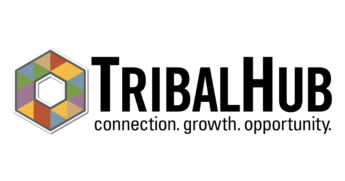 Tribal Hub - Connection, Growth, Opportunity